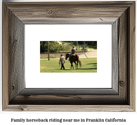 family horseback riding near me in Franklin, California